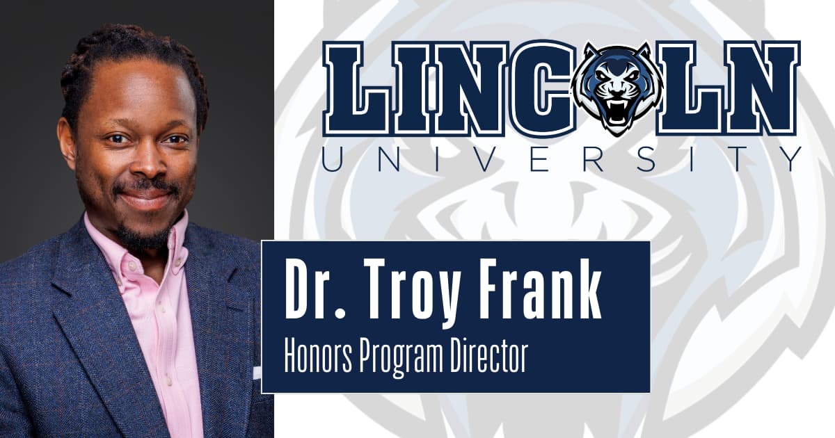 Lincoln University graphic featuring Dr. Troy Frank, Honors Program Director, with his photo and the university logo in the background