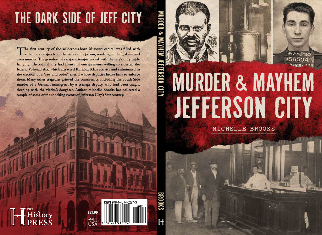 Murder & Mayhem Jefferson City, published in 2023 by Michelle Brooks.