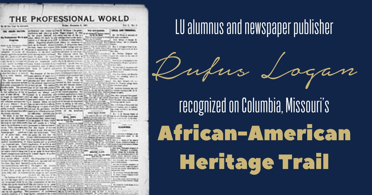 LU alumnus Rufus Logan is being honored with a marker on the African-American Heritage Trail. 