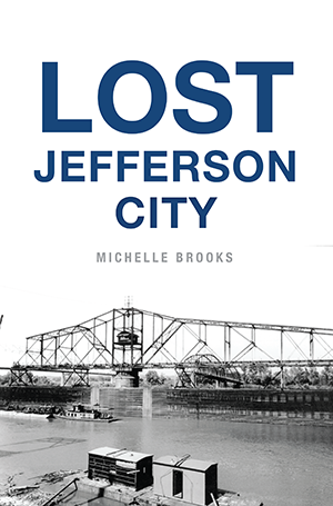 Lost Jefferson City, Michelle Brooks book published in 2022.