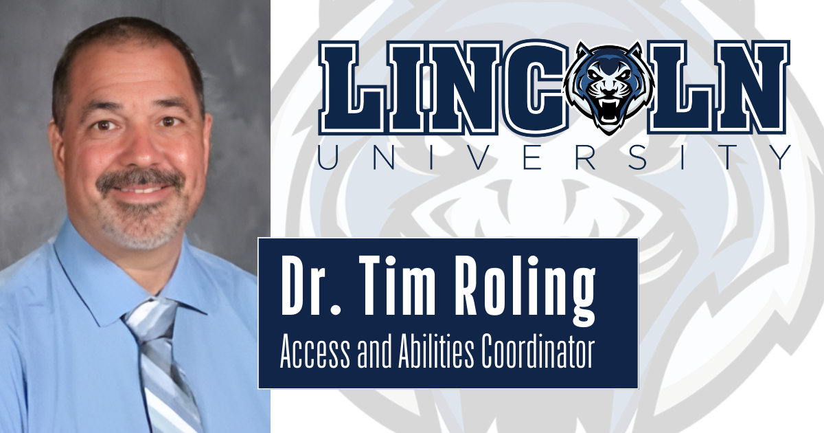 a professional portrait of Dr. Tim Roling, labeled as the "Access and Abilities Coordinator" at Lincoln University. Dr. Roling is shown smiling, wearing a light blue shirt and a matching blue tie. The background includes the Lincoln University logo with a blue and white color scheme and a tiger mascot graphic, emphasizing the university's branding.